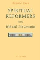 Spiritual Reformers in the 16th and 17th Centuries