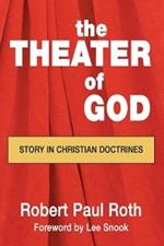 Theater of God: Story in Christian Doctrines