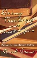 Doing Theology with Huck and Jim: Parables for Understanding Doctrine