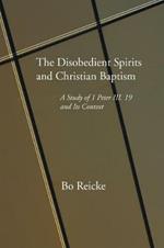 The Disobedient Spirits and Christian Baptism