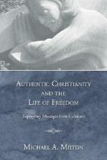 Authentic Christianity and the Life of Freedom