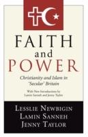 Faith and Power: Christianity and Islam in 