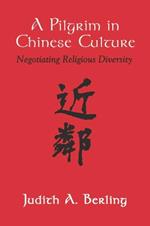 Pilgrim in Chinese Culture: Negotiating Religious Diversity