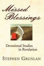 Missed Blessings: Devotional Studies in Revelation