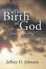 The Birth of God: John Chapter One