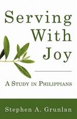 Serving With Joy: A Study in Philippians