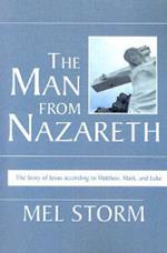 Man from Nazareth: The Story of Jesus According to Matthew, Mark, and Luke