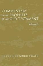 Commentary on the Prophets of the Old Testament, Volume 3