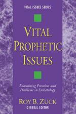 Vital Prophetic Issues