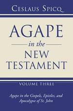 Agape in the New Testament, Volume 3