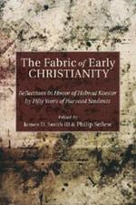 The Fabric of Early Christianity