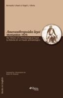 Ameranthropoides Loysi Montandon 1929: The History of a Primatological Fraud / Ameranthropoides Loysi Montandon 1929: La Historia de Un Fraude Primato