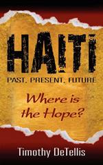 Haiti: Past, Present, Future