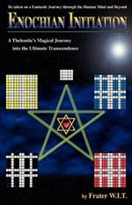 Enochian Initiation: A Thelemite's Magical Journey into the Ultimate Transcendence