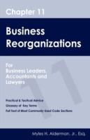 Chapter 11 Business Reorganizations: For Business Leaders, Accountants And Lawyers