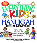 The Everything Kids' Hanukkah Puzzle & Activity Book: Games, crafts, trivia, songs, and traditions to celebrate the festival of lights!