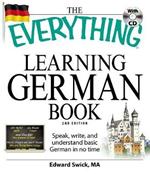 The Everything Learning German Book: Speak, write, and understand basic German in no time