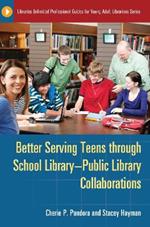 Better Serving Teens through School Library-Public Library Collaborations