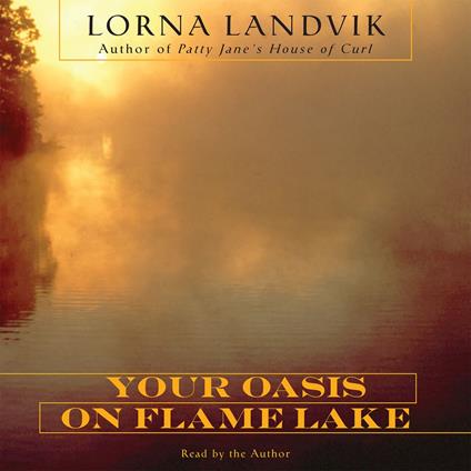 Your Oasis on Flame Lake