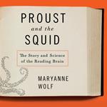 Proust and the Squid