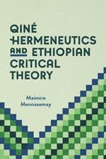 Qine Hermeneutics and Ethiopian Critical Theory