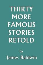 Thirty More Famous Stories Retold