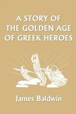 A Story of the Golden Age of Greek Heroes