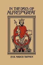 In the Days of Alfred the Great