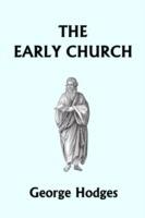 The Early Church (Yesterday's Classics)