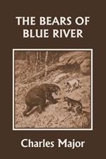 The Bears of Blue River (Yesterday's Classics)