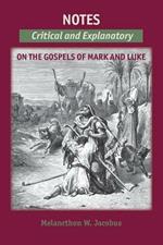 Notes on the Gospels: Critical and Explanatory on Mark & Luke