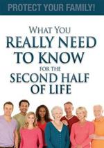 What You Really Need To Know For The Second Half Of Life: Protect Your Family!