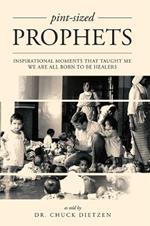 Pint-sized Prophets: Inspirational Moments That Taught Me We Are All Born To Be Healers