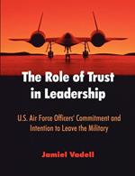 The Role of Trust in Leadership: U.S. Air Force Officers' Commitment and Intention to Leave the Military