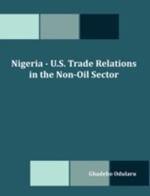 Nigeria - U.S. Trade Relations in the Non-Oil Sector