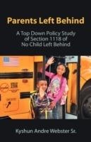 Parents Left Behind: A Top Down Policy Study of Section 1118 of No Child Left Behind