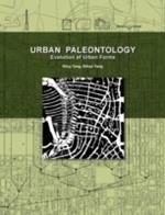 Urban Paleontology: Evolution of Urban Forms