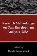 Research Methodology on Data Envelopment Analysis (Dea)
