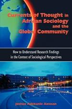 Currents of Thought in African Sociology and the Global Community: How to Understand Research Findings in the Context of Sociological Perspectives