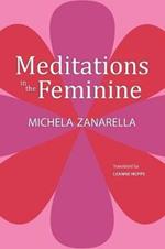 Meditations in the Feminine