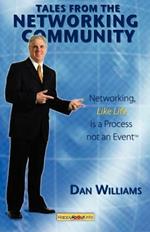 Tales From The Networking Community: Networking, Like Life, is a Process Not an Event