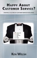 Happy About Customer Service?: Creating a Culture of Customer Service Excellence