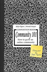 Community 101: How to Grow an Online Community
