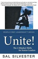 Unite!: The 4 Mindset Shifts for Senior Leaders