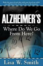 Alzheimer's: Where Do We Go from Here?