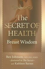 The Secret of Health: Breast Wisdom