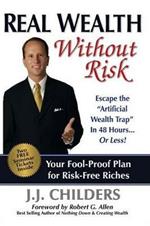 Real Wealth Without Risk: Escape the 