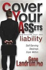 Cover Your Assets and Become Your Own Liability: Self-Serving Destroys from Within