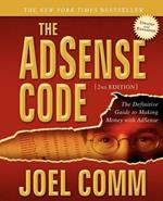 The AdSense Code: What Google Never Told You about Making Money with Adsense