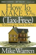 How To Make 37%, Tax-Free, Without the Stock Market: Secrets to Real Estate Paper